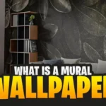 What is a Mural Wallpaper