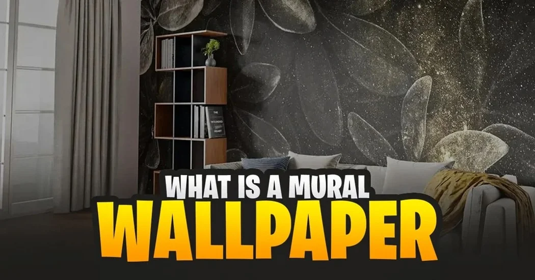 What is a Mural Wallpaper